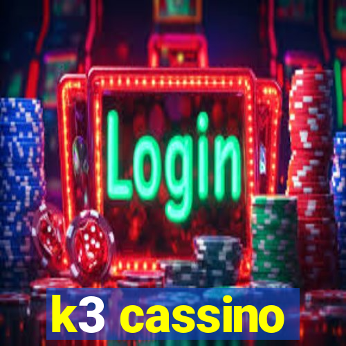 k3 cassino